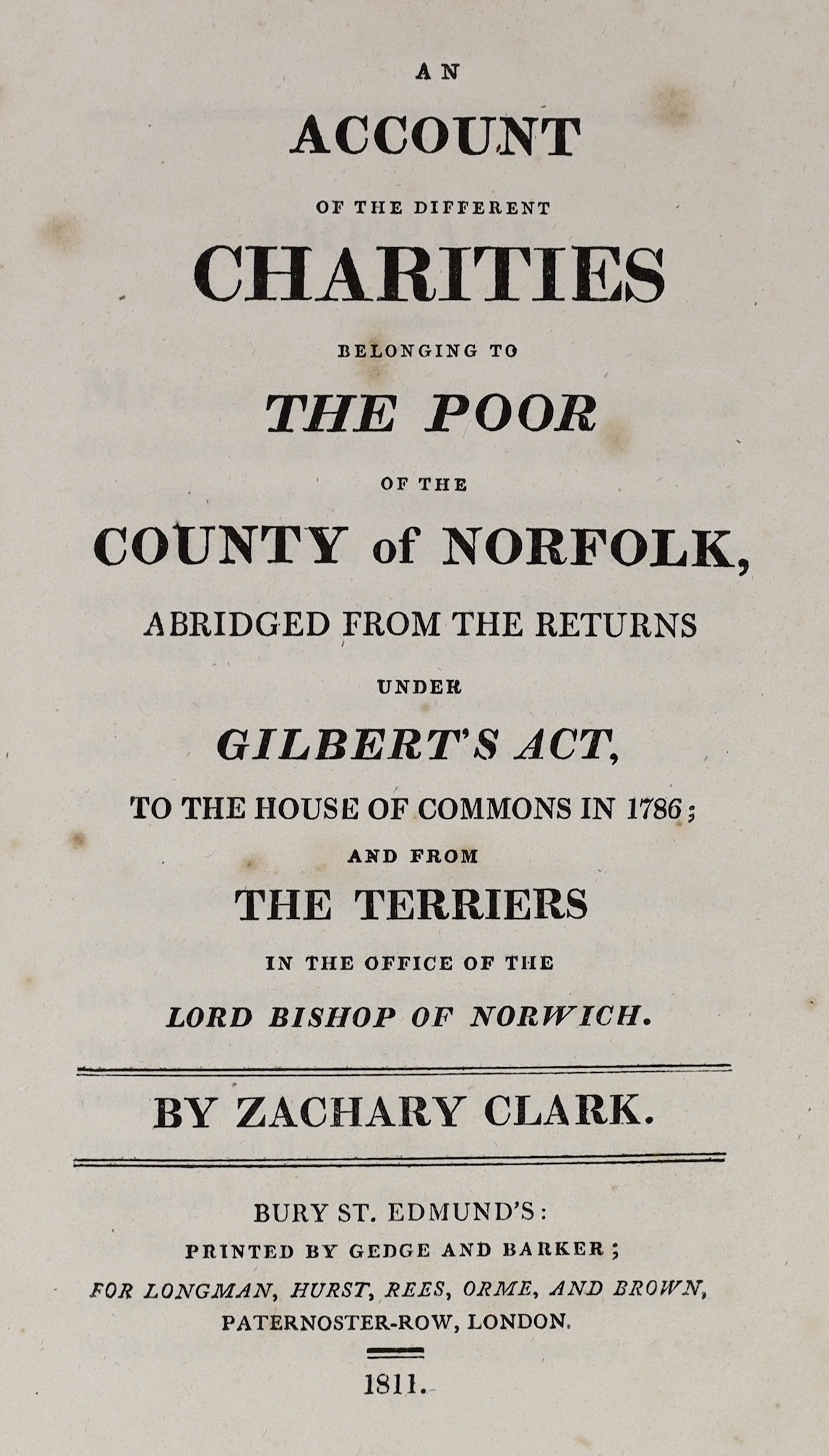 NORFOLK: Clark, Zachary - An Account of the Different Charities belonging to the Poor of the County of Norfolk....original paper boards with printed label, uncut. Bury St. Edmund's, 1811; A Report of the Proceedings of H